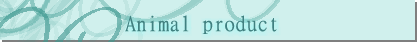 Animal product