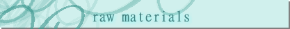 raw materials