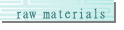 raw materials